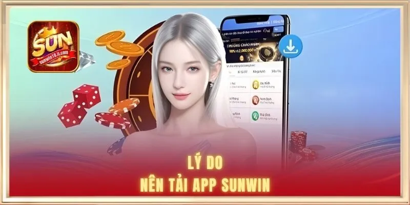 Lý do nên tải SUNWIN