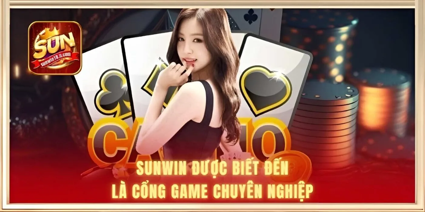 SUNWIN được biết đến là cổng game chuyên nghiệp