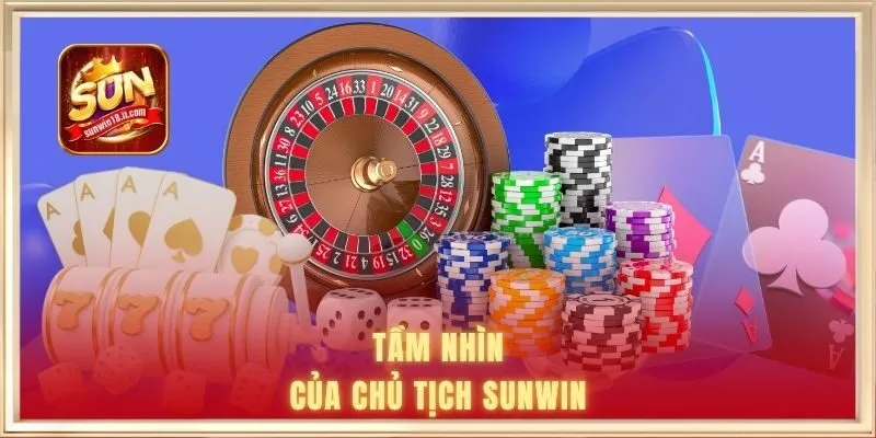Tầm nhìn của người điều hành SUNWIN
