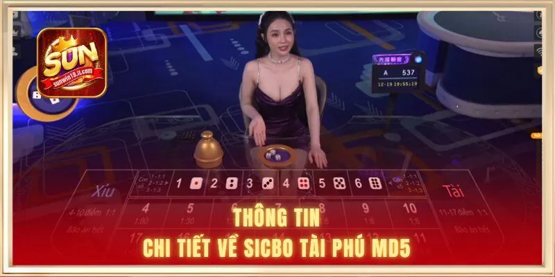 Thông tin chi tiết về Sicbo Tài Phú MD5 