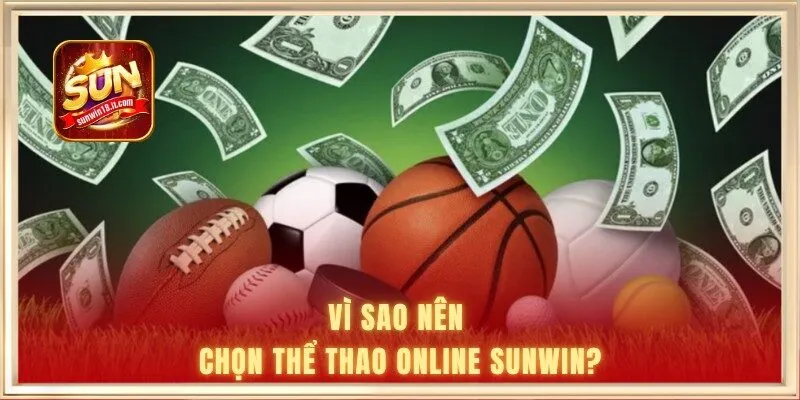 Vì sao nên chọn thể thao online SUNWIN?